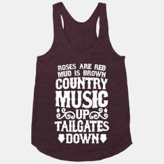 Roses Are Red, Mud Is Brown, Country Music Up, Tailgates Down on ...