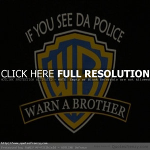 Funny Swag Warnabrother Warnerbrothers Police Idgaf Quotes