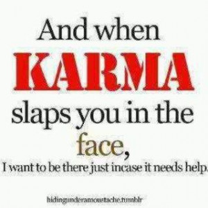 ... called karma and it has a really long list of people to 'fuck up' too