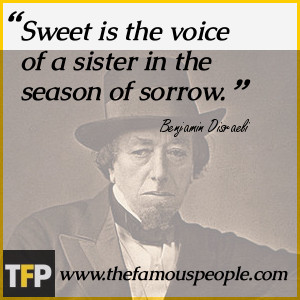 Sweet is the voice of a sister in the season of sorrow.