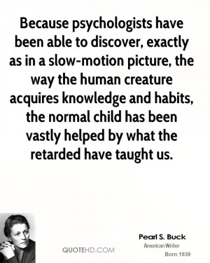 psychologists have been able to discover, exactly as in a slow-motion ...