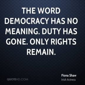 fiona-shaw-fiona-shaw-the-word-democracy-has-no-meaning-duty-has-gone ...