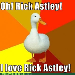 memes oh rick astley i love rick astley