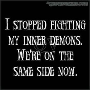 Stopped Fighting My Inner Demons