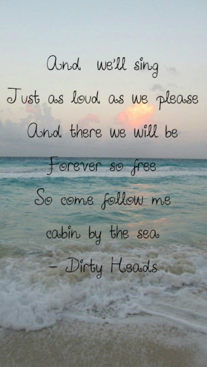 Cabin by the Sea - Dirty Heads