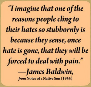 How true this is! #Quote by James Baldwin. Baldwin (1924-1987) was a ...