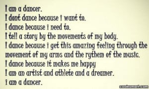 Dancing Quote: I am a dancer. I don’t dance...