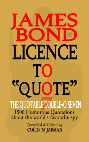 james bond licence to quote the uk us books
