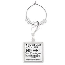 ask not little sister Square Wine Charm for