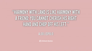 quote-Aldo-Leopold-harmony-with-land-is-like-harmony-with-57264.png