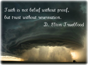 is not belief without proof but trust without reservation faith quote