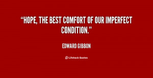 quote-Edward-Gibbon-hope-the-best-comfort-of-our-imperfect-63454.png
