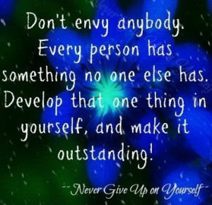Envy, quotes, sayings, develop that one thing in yourself