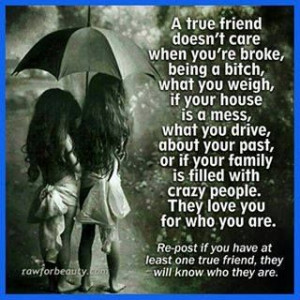 true friend doesn't care...