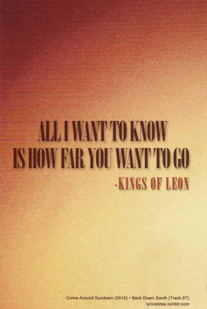 back down south, girl, kings of leon, quotes, songs