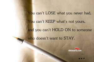 You Can’t LOSE What You Never Had, You Can’t KEEP…