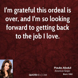 grateful this ordeal is over, and I'm so looking forward to ...