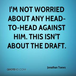 Jonathan Toews Quotes