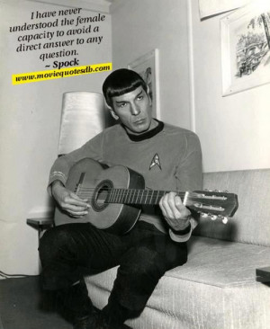 ... avoid a direct answer to any question.” ~ #Spock , understanding