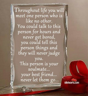 Love & Marriage quote - Soulmate: Throughout life you will meet one ...