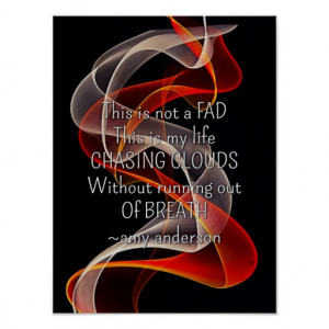 Chasing Clouds Life Quote vape Posters