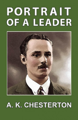 Chesterton - Oswald Mosley Portrait of a leader
