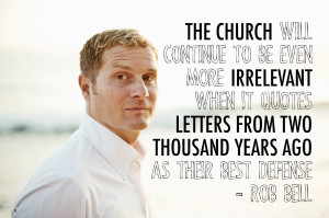 ... what Rob Bell would have to do to get RELEVANT to stop defending him