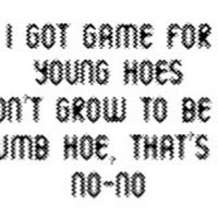 hoe quote photo: game for young hoes white-2.jpg