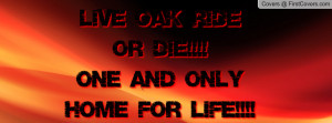 live oak ride or die!!!!one and only home for life!!!! , Pictures