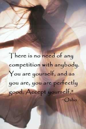 There is no need of any competition with anybody. You are yourself ...