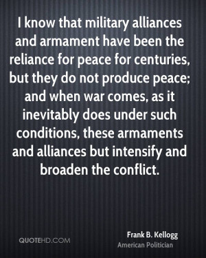 know that military alliances and armament have been the reliance for ...