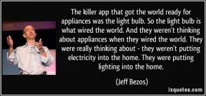 The killer app that got the world ready for appliances was the light ...
