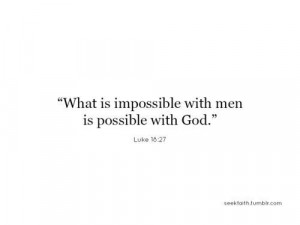 Bible quotes wise sayings possible impossible