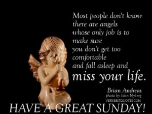 Sunday Good Morning Quotes - Most people don't know there are angels ...