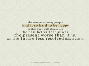 ... happiness, happy, past, present, quotes, text, truth, wisdom, word ar