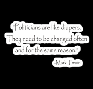 Mark Twain Quote about politicians (light colored shirts) by ...