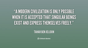 modern civilization is only possible when it is accepted that ...