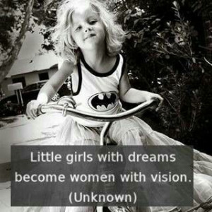 Never underestimate a girl with a dream...