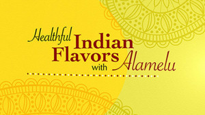 Healthful-Indian-Flavors-with-Alamelu640x360.jpg
