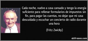 Cada noche, vuelvo a casa cansado y tengo la energía suficiente para ...