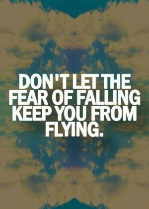 Don't let the fear of falling keep you from Flying