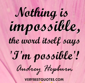 nothing-is-impossible-audrey-hepburn-quote