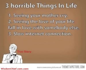 The Three Horrible Things In Life Very Funny Picture