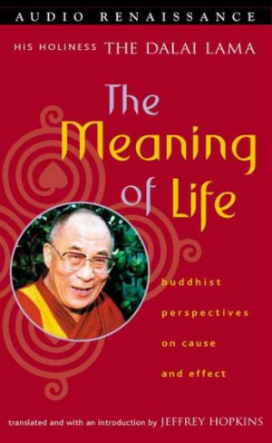 Download Meaning of Life: Buddhist Perspectives on Cause and Effect by ...