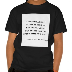 Ralph Waldo Emerson - Motivation Quote Tee Shirts
