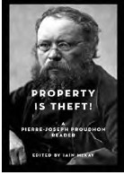 Property is Theft! A Pierre-Joseph Proudhon Anthology. Ed. Iain McKay ...