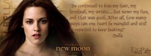 Bella ~New Moon Quote
