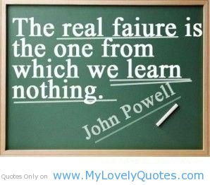 The real faiure is the one – learn student quotes