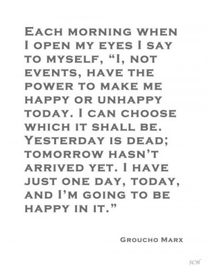 ... Groucho Marx, Choose Happy, Happy Today, Favorite Quotes, Living, Marx