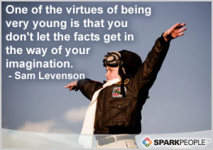Motivational Quote - One of the virtues of being very young is that ...